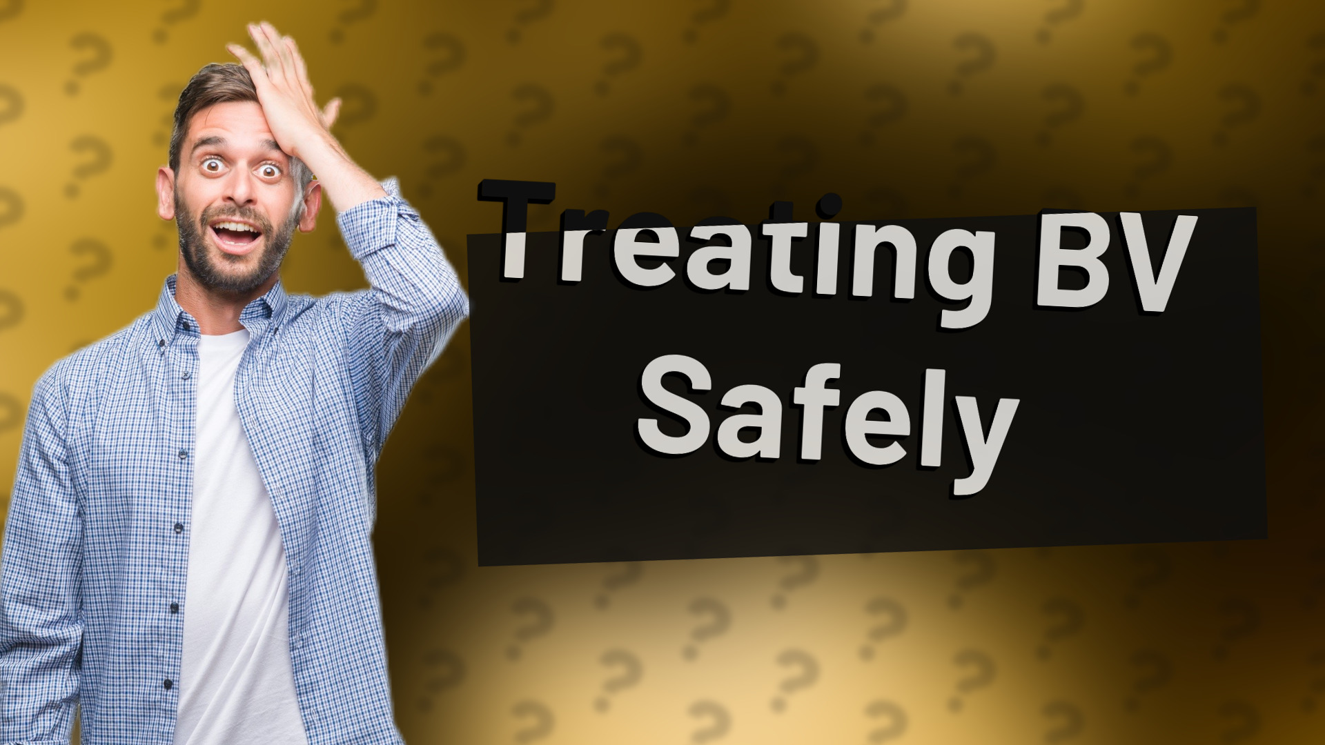 Treating BV Safely