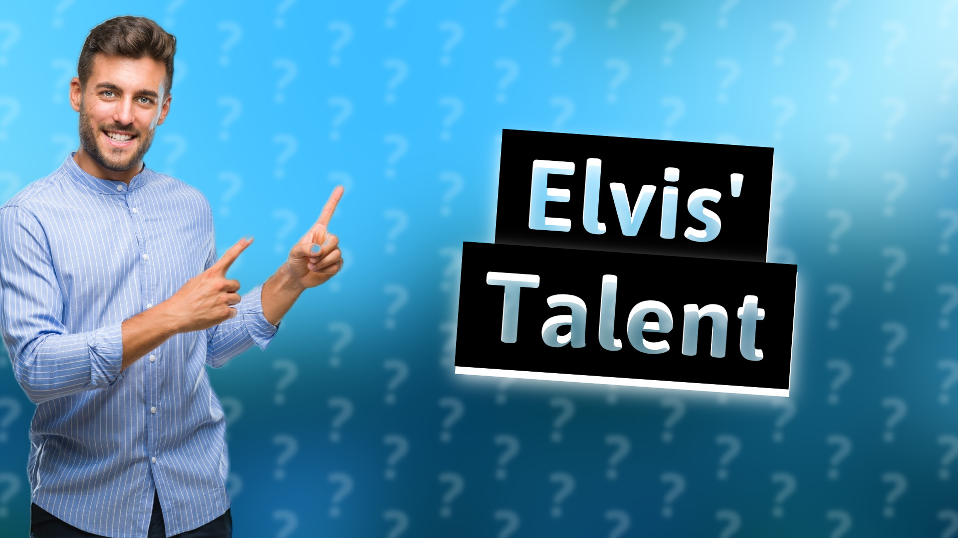 Elvis' Talent
