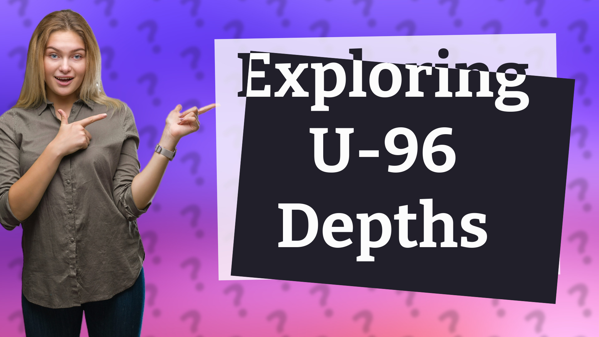 Exploring U-96 Depths