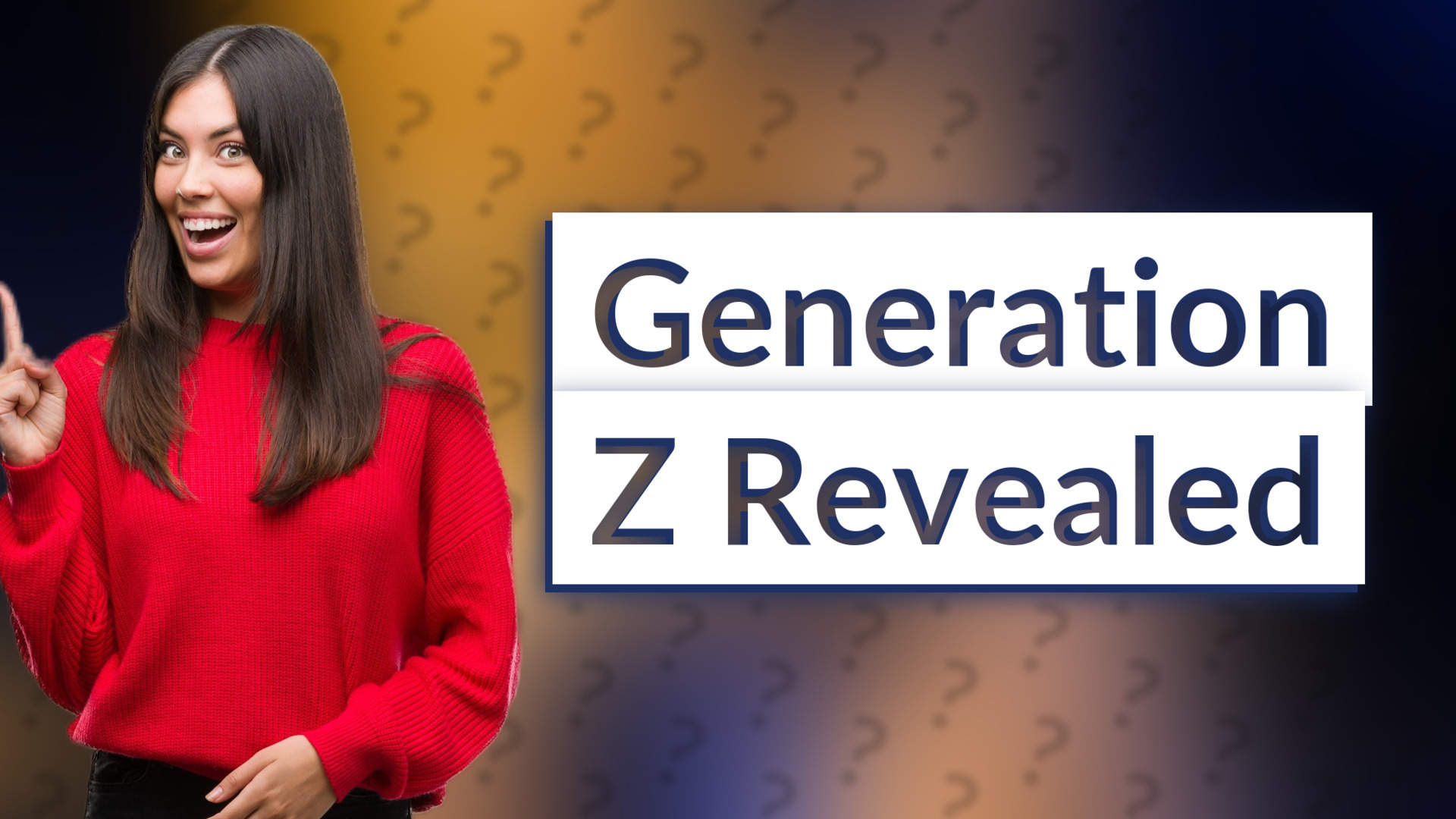 Generation Z Revealed