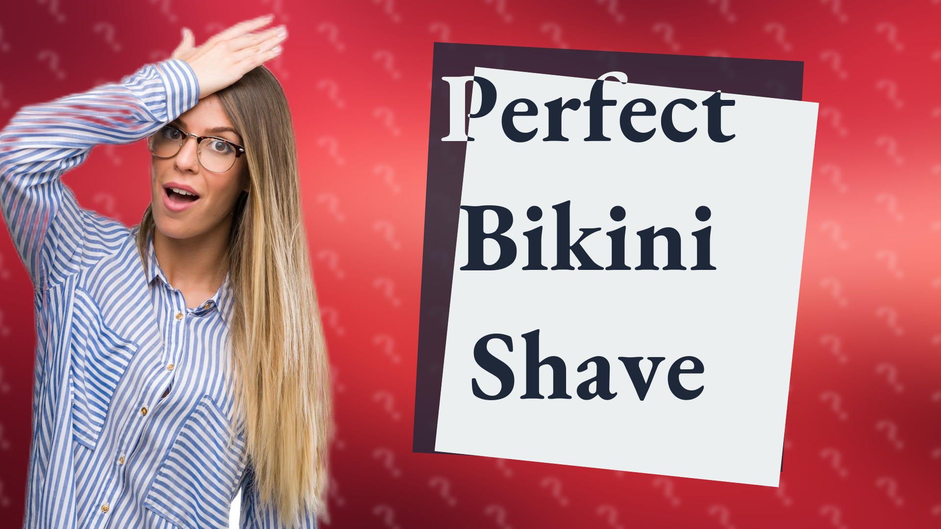 Perfect Bikini Shave