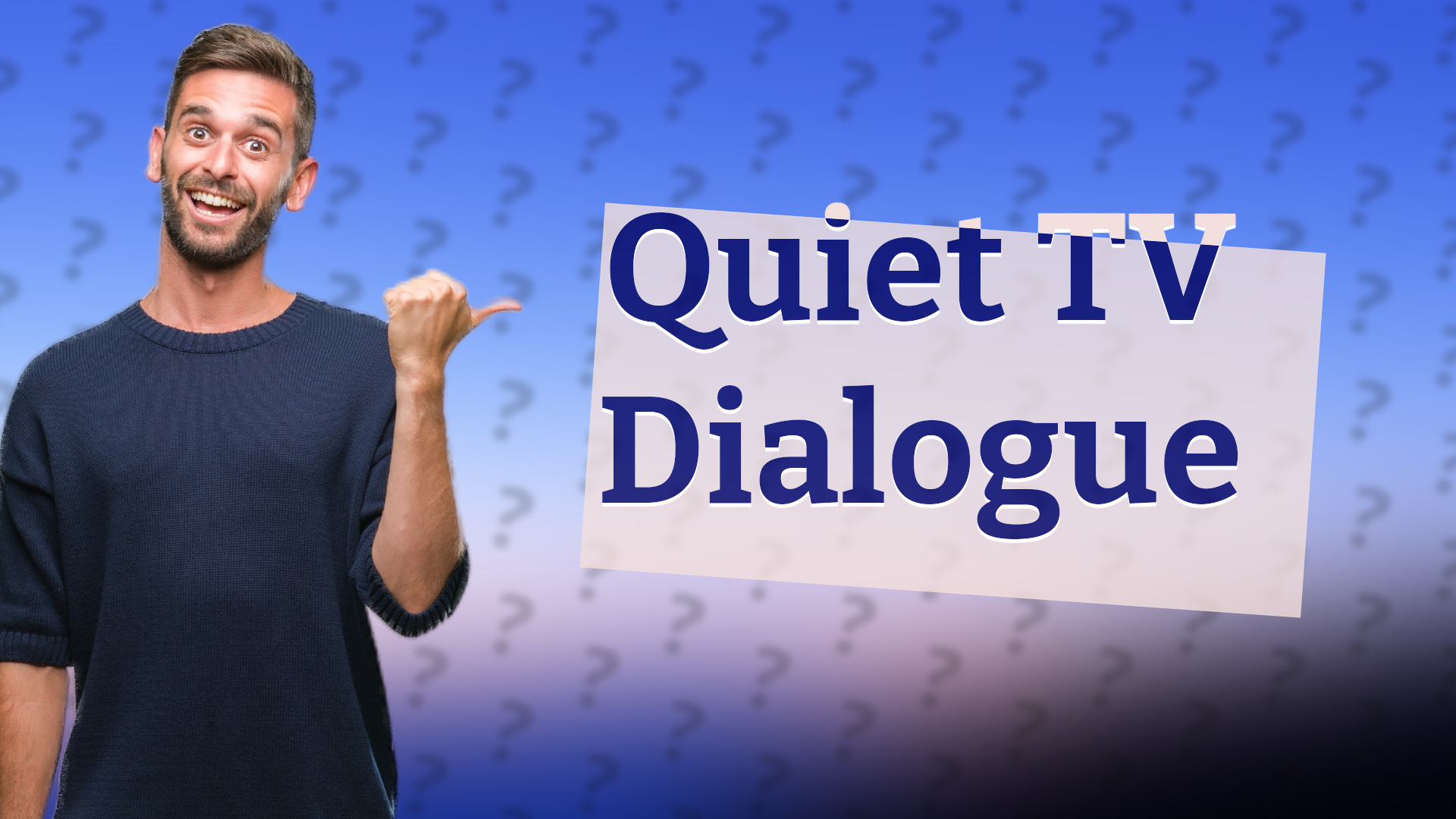 Quiet TV Dialogue