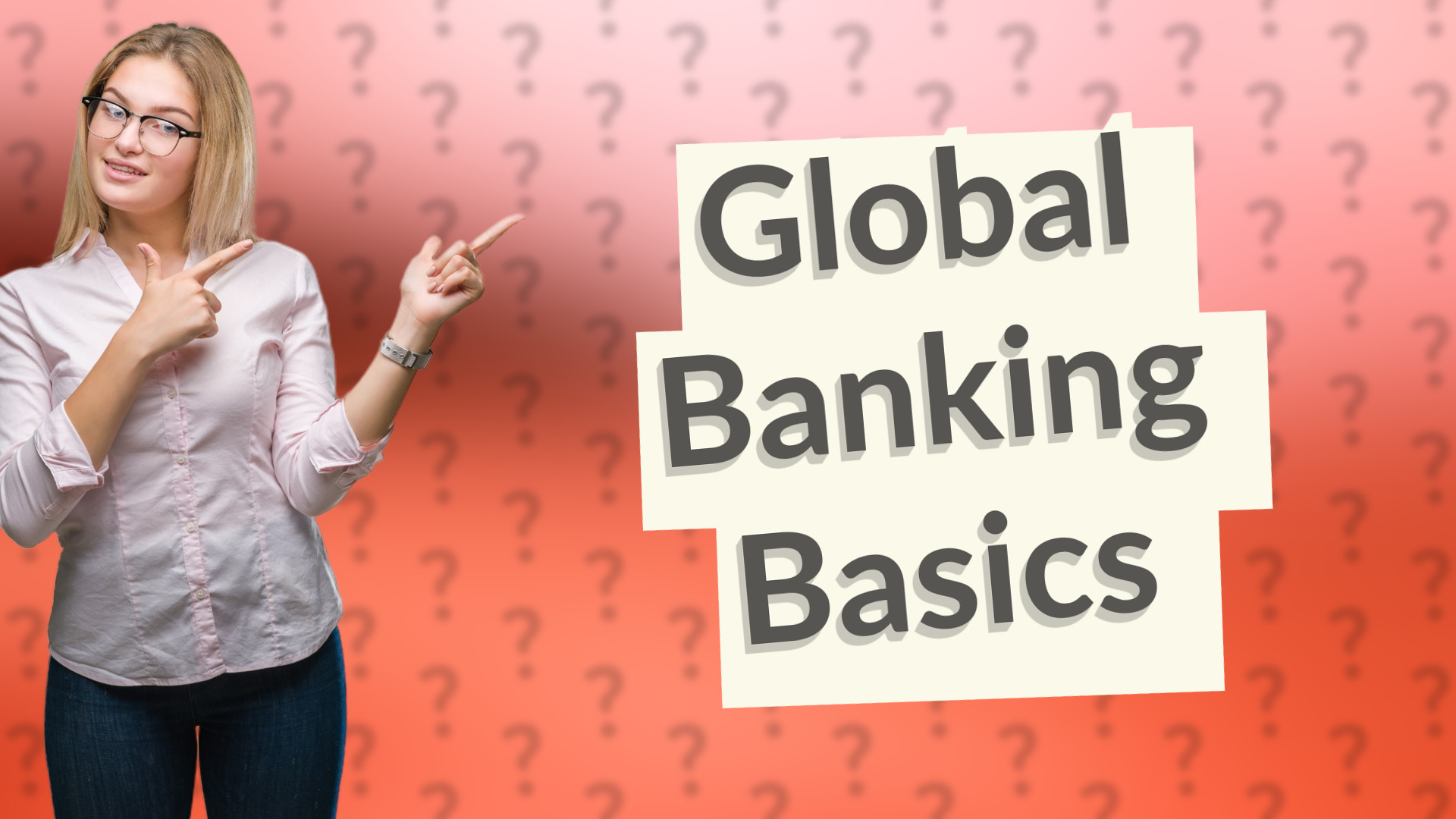 Global Banking Basics