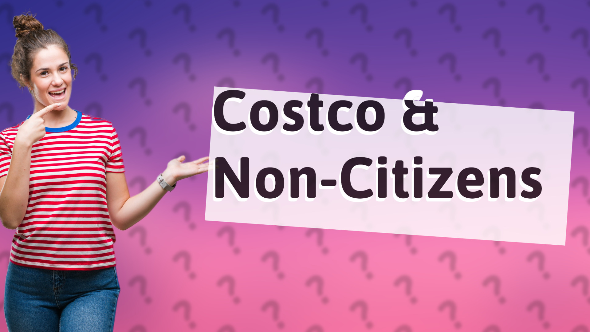 Costco & Non-Citizens