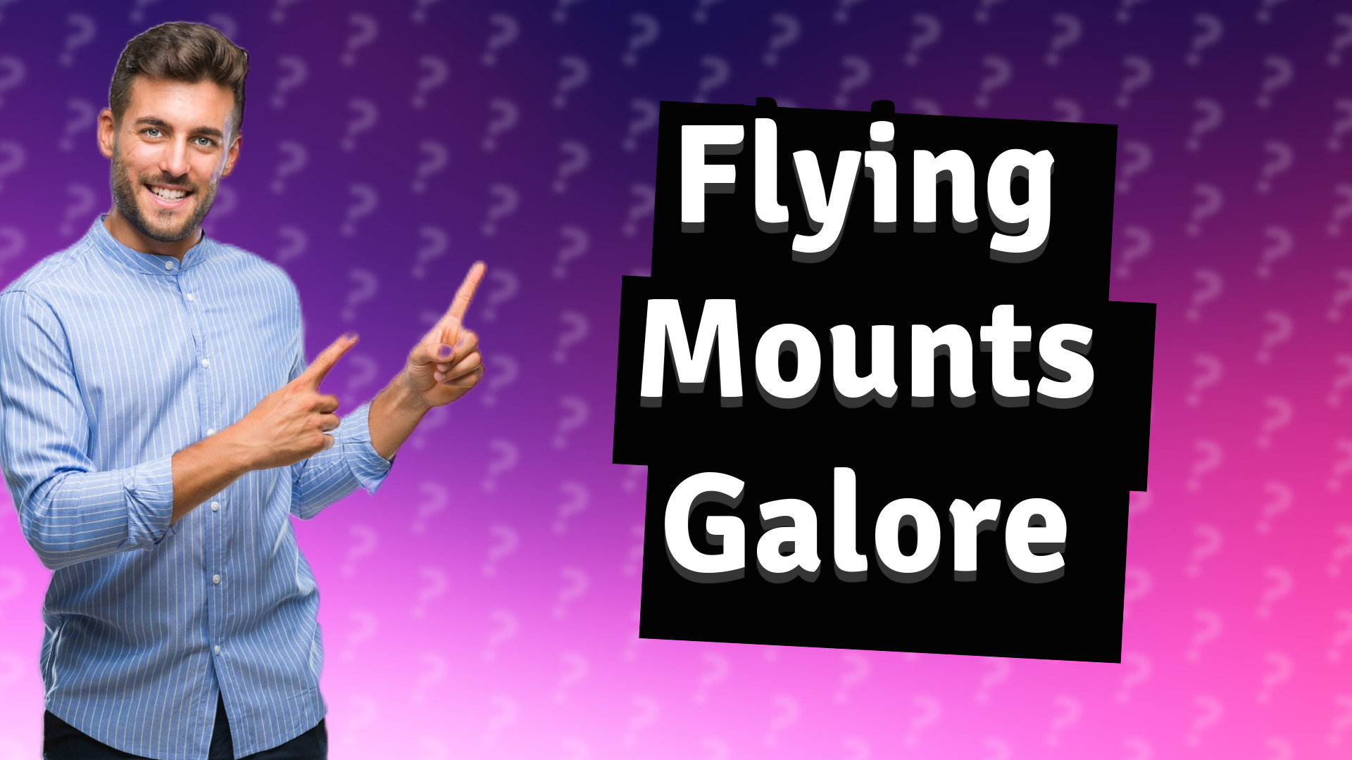 Flying Mounts Galore