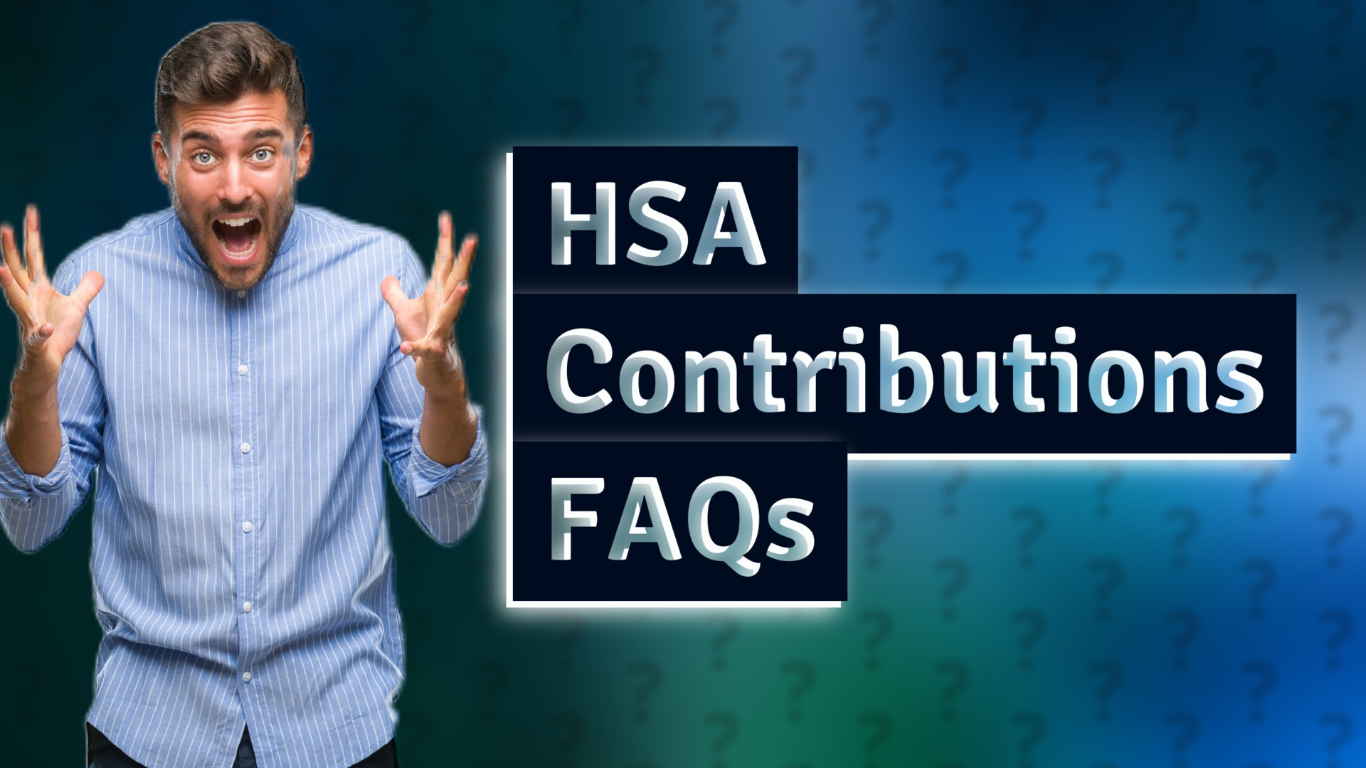 HSA Contributions FAQs