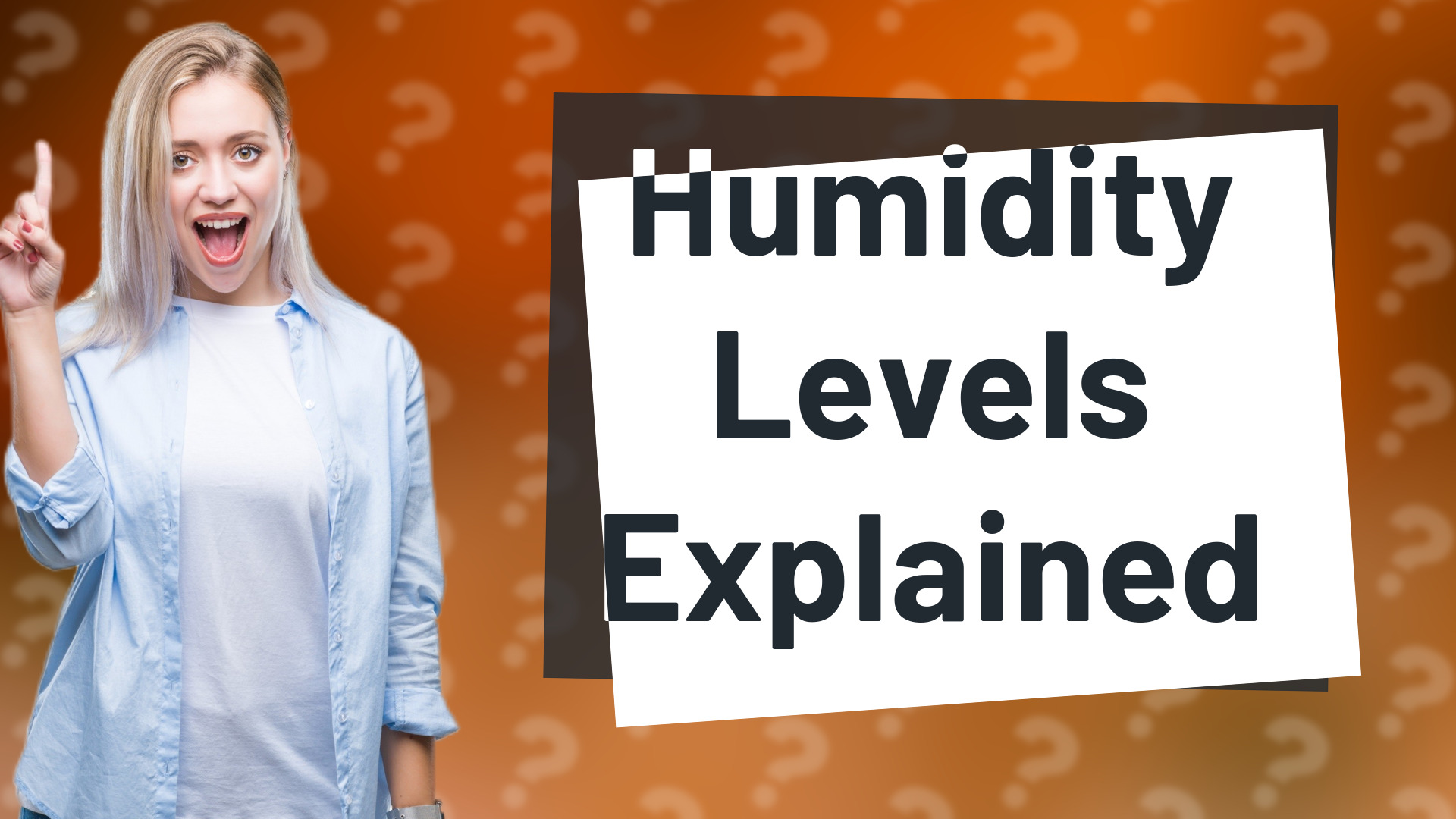 Humidity Levels Explained