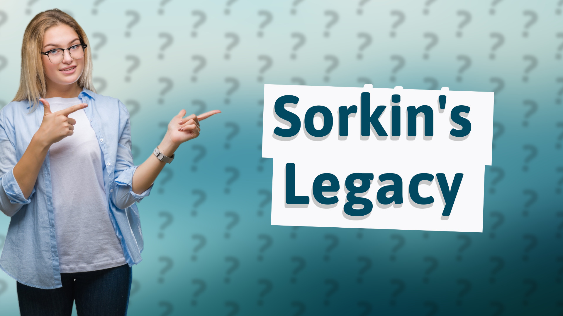 Sorkin's Legacy