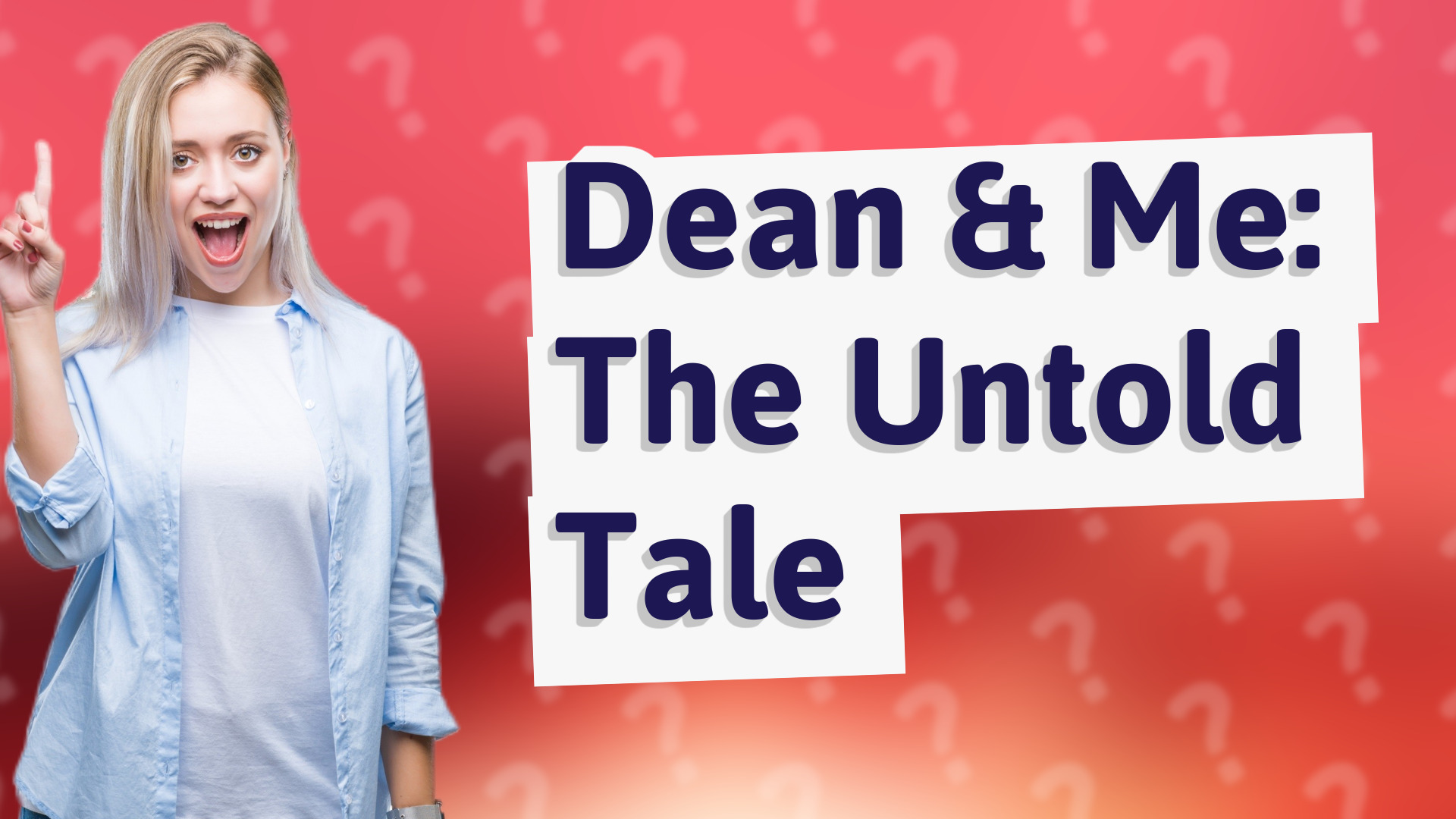 Dean & Me: The Untold Tale