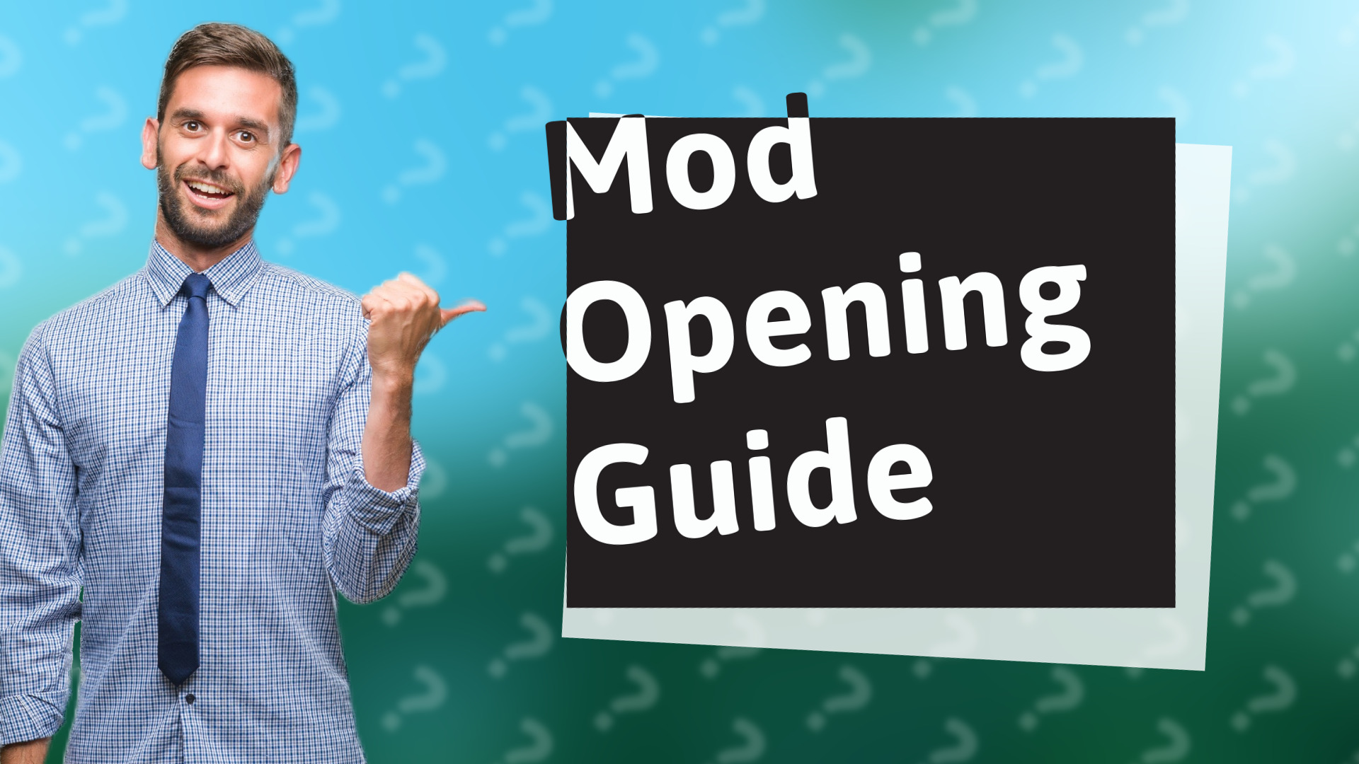 Mod Opening Guide