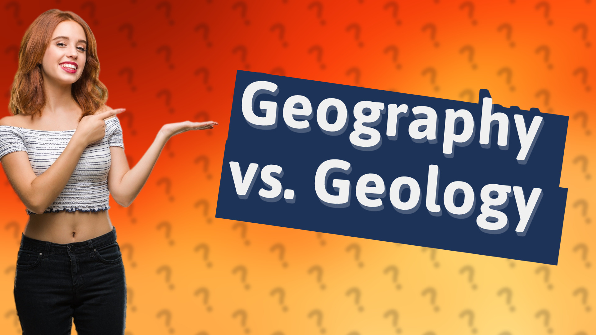 Geography vs. Geology