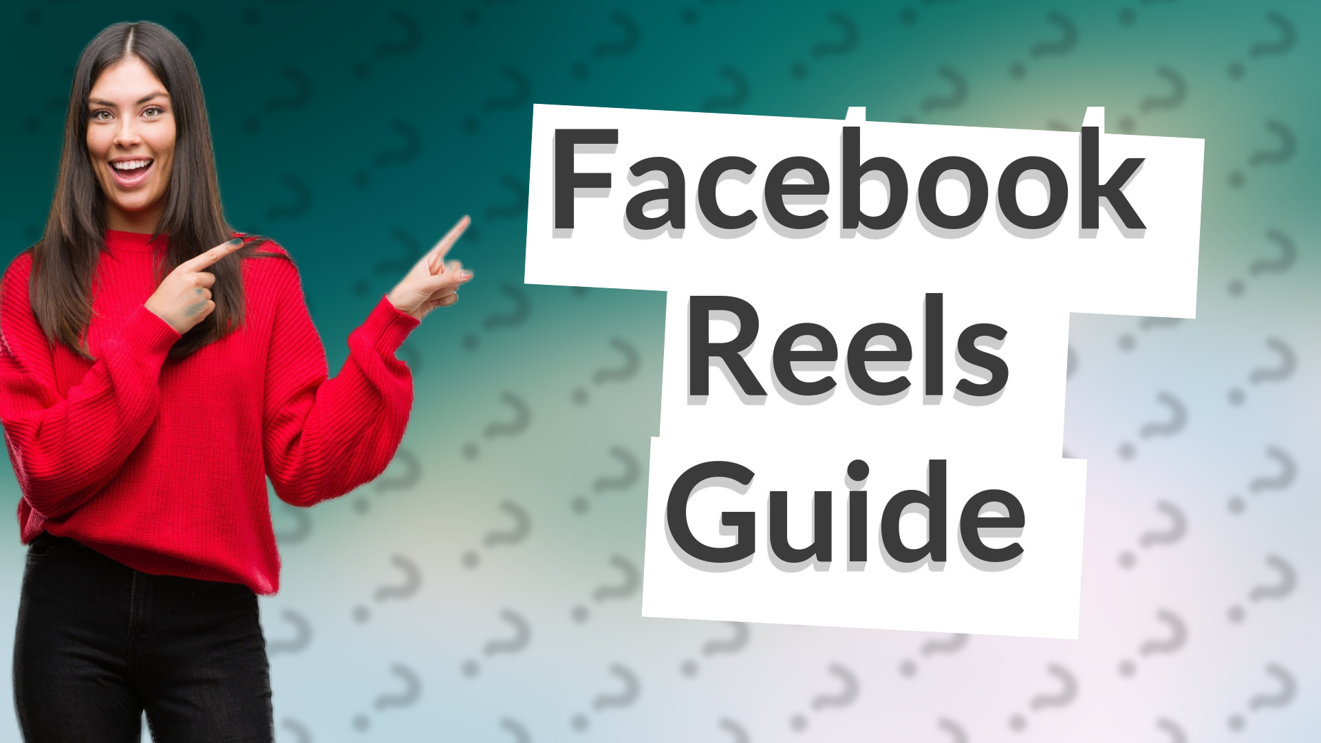 Facebook Reels Guide