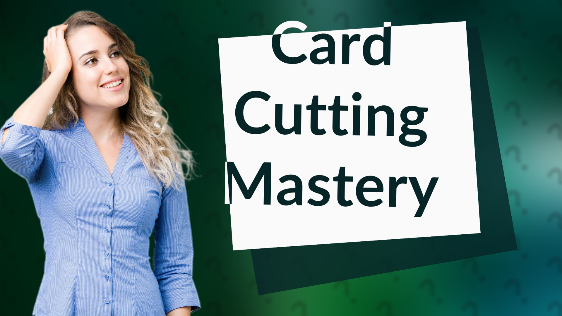 Card Cutting Mastery