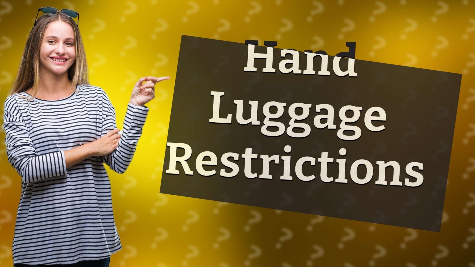 Hand Luggage Restrictions