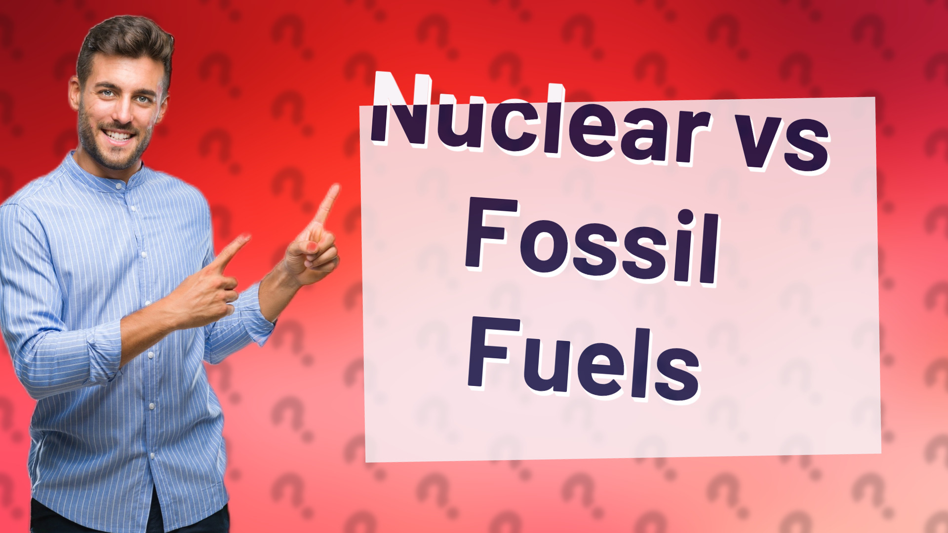 Nuclear vs Fossil Fuels