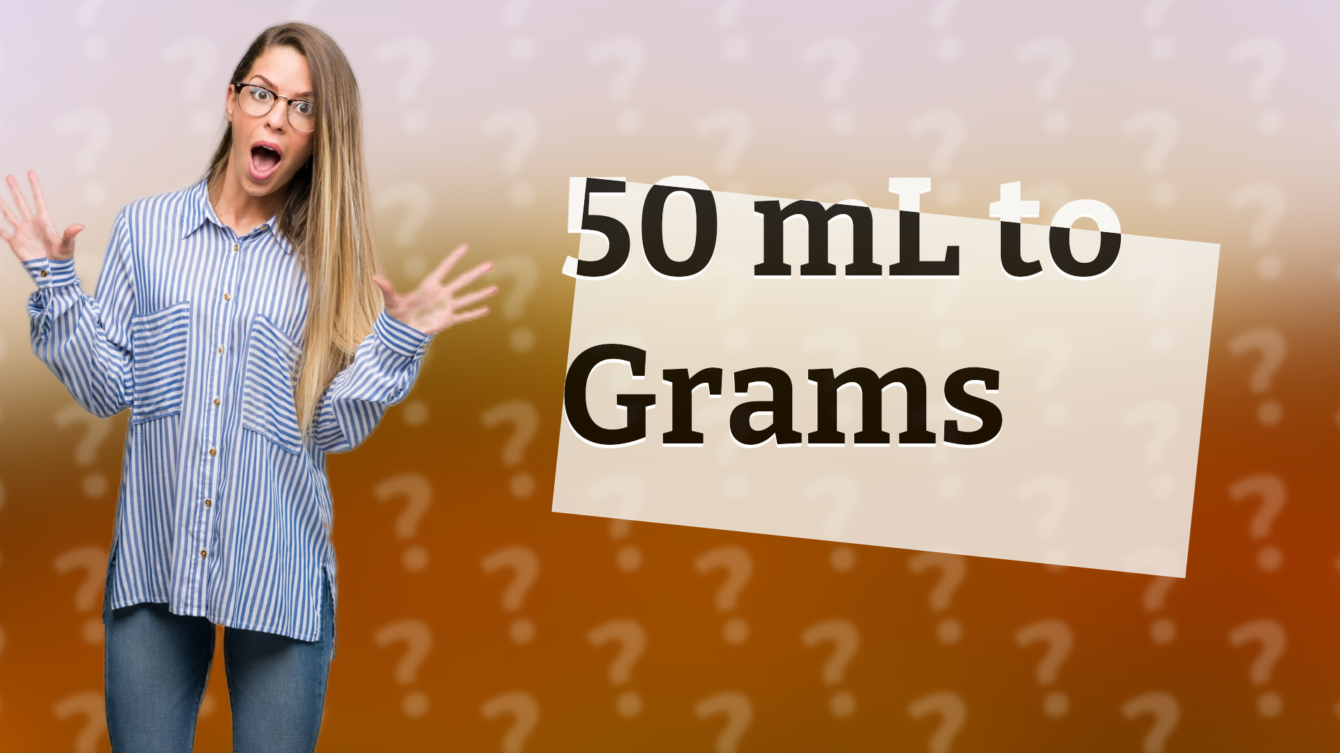 50 mL to Grams