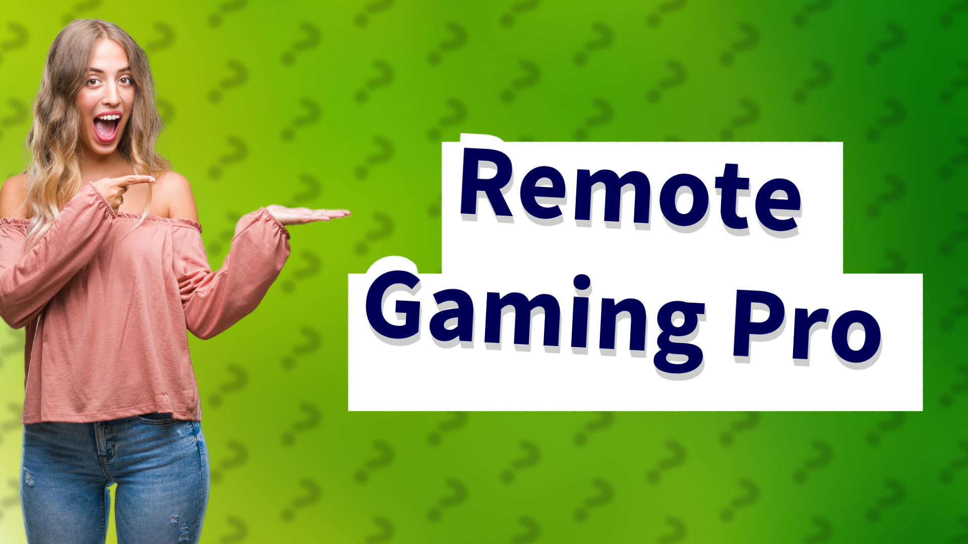 Remote Gaming Pro