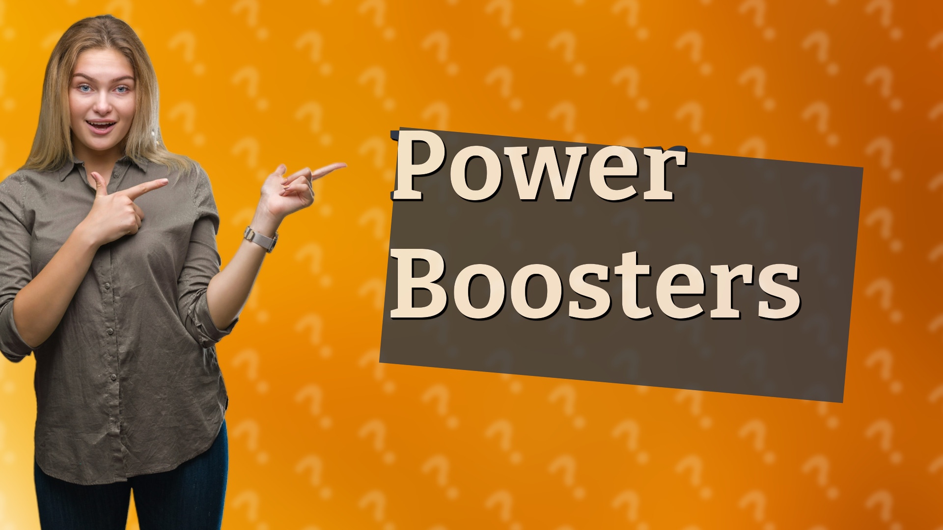 Power Boosters
