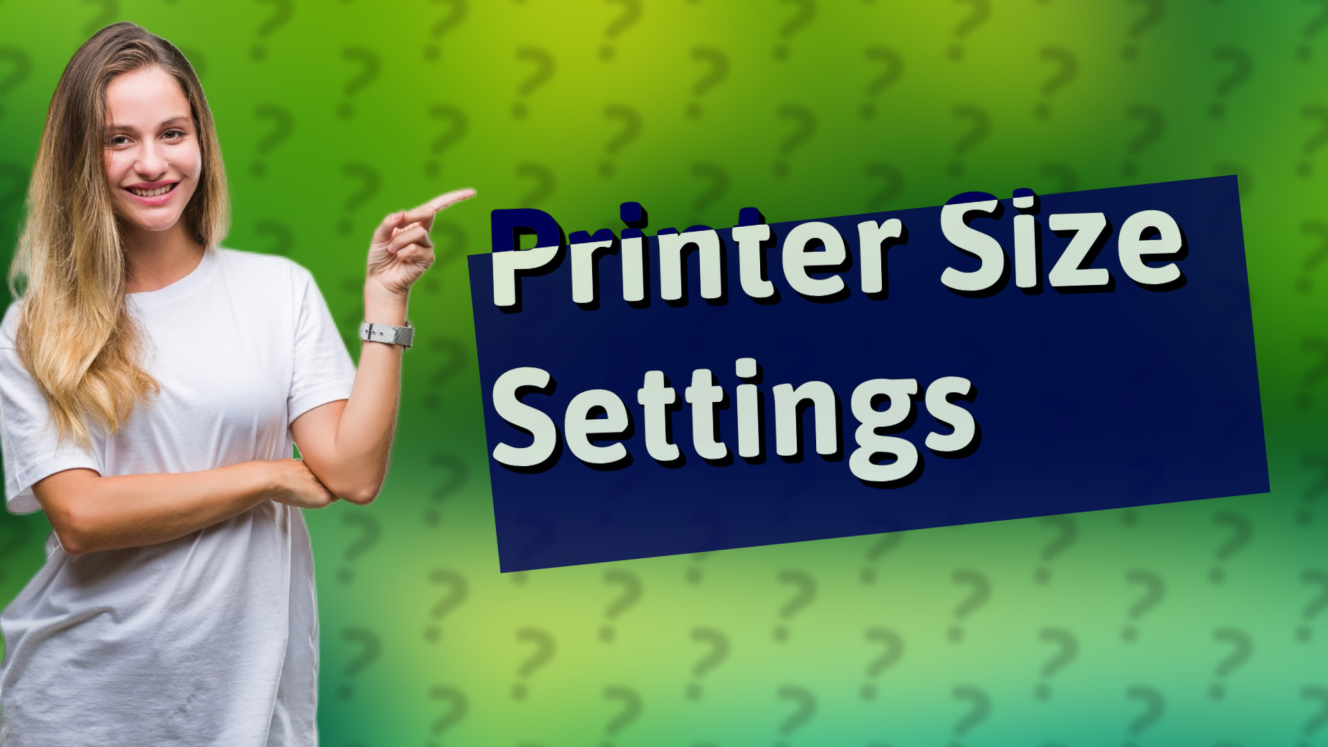 Printer Size Settings