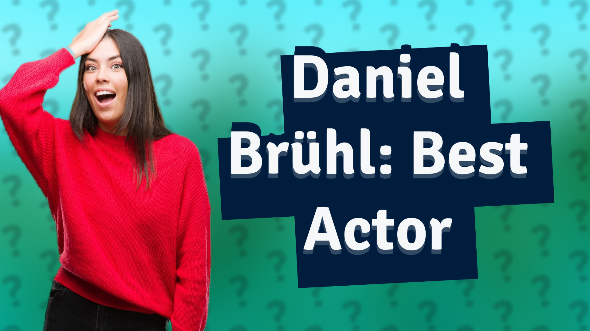 Daniel Brühl: Best Actor