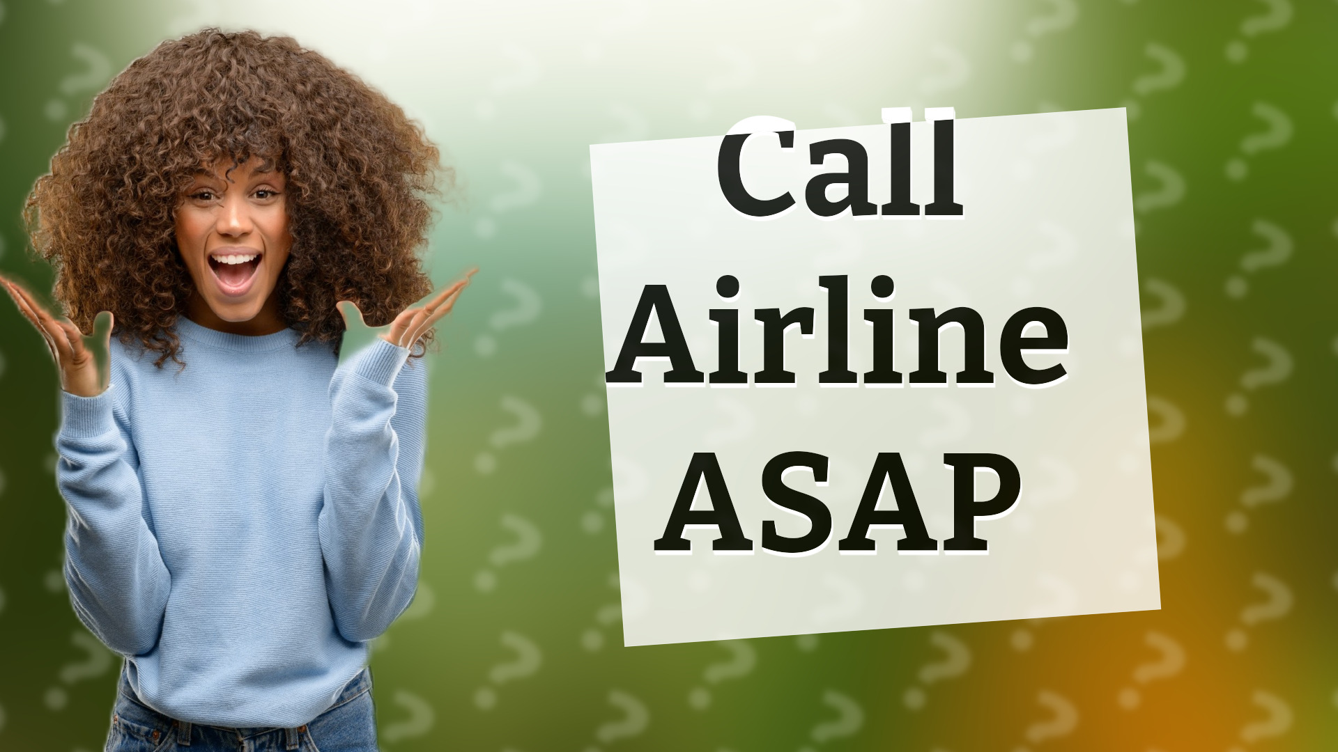 Call Airline ASAP