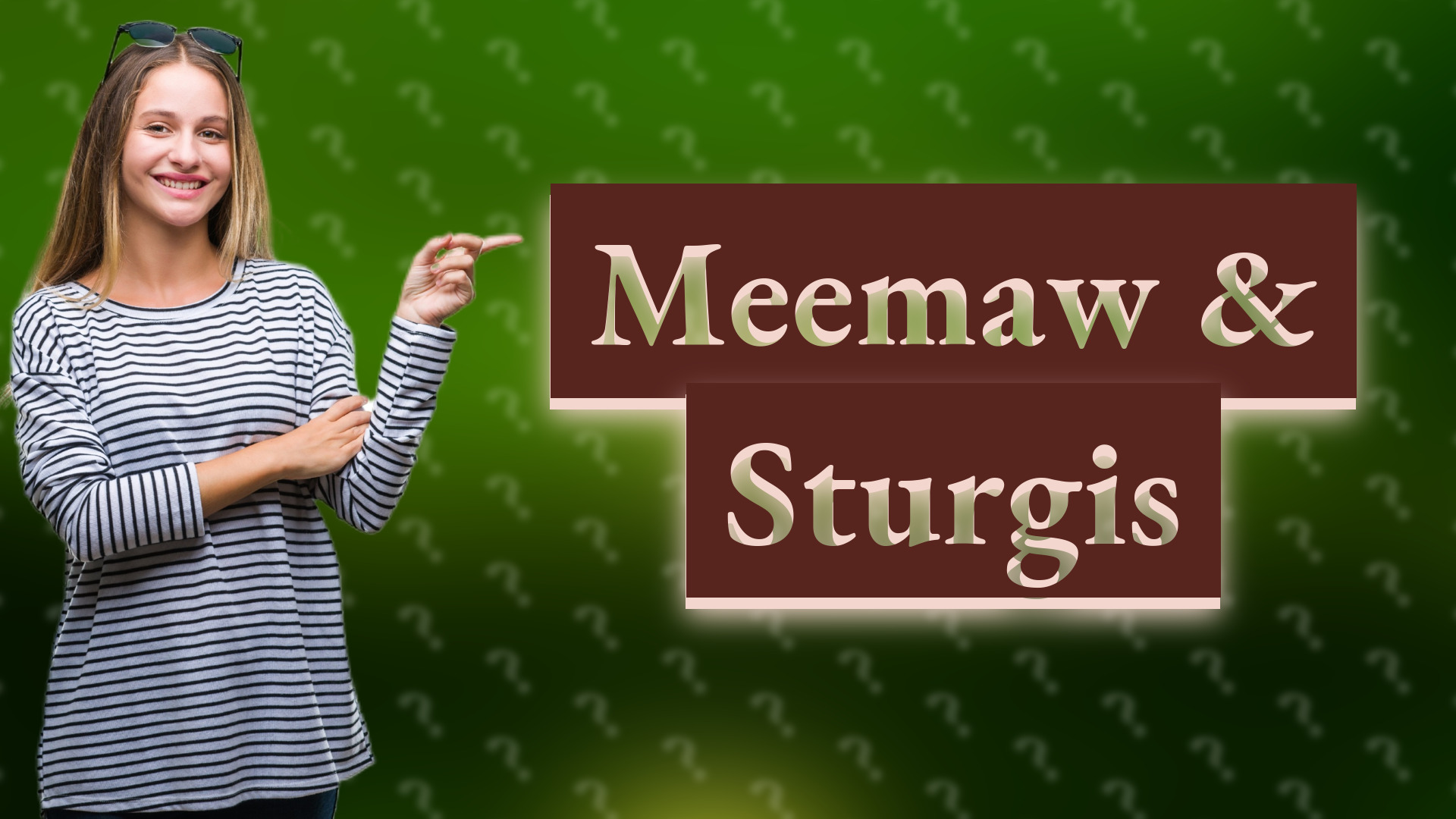 Meemaw & Sturgis
