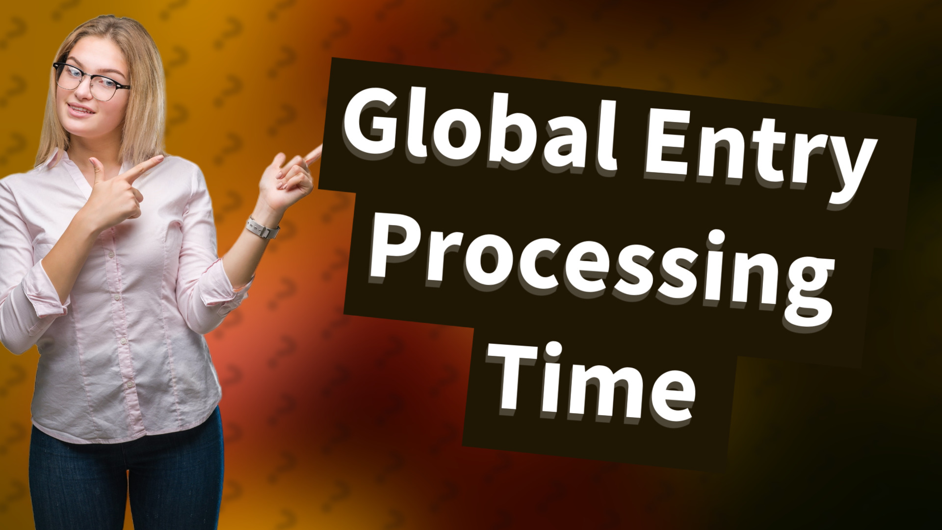 Global Entry Processing Time