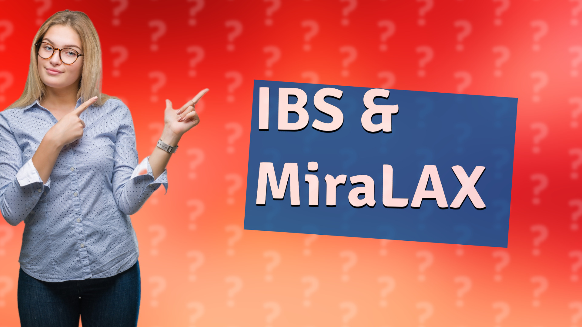 IBS & MiraLAX