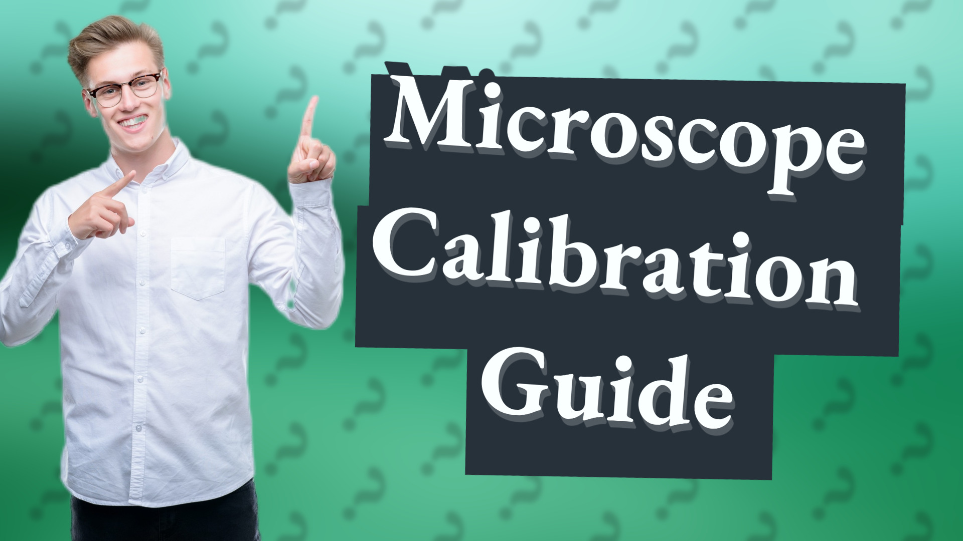 Microscope Calibration Guide