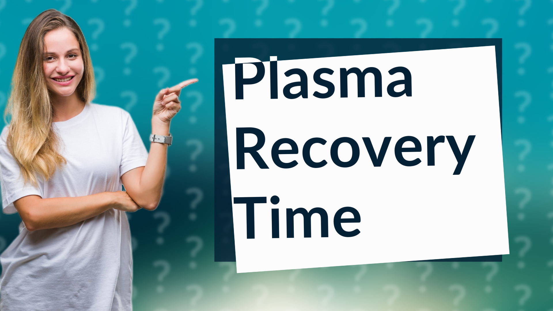 Plasma Recovery Time