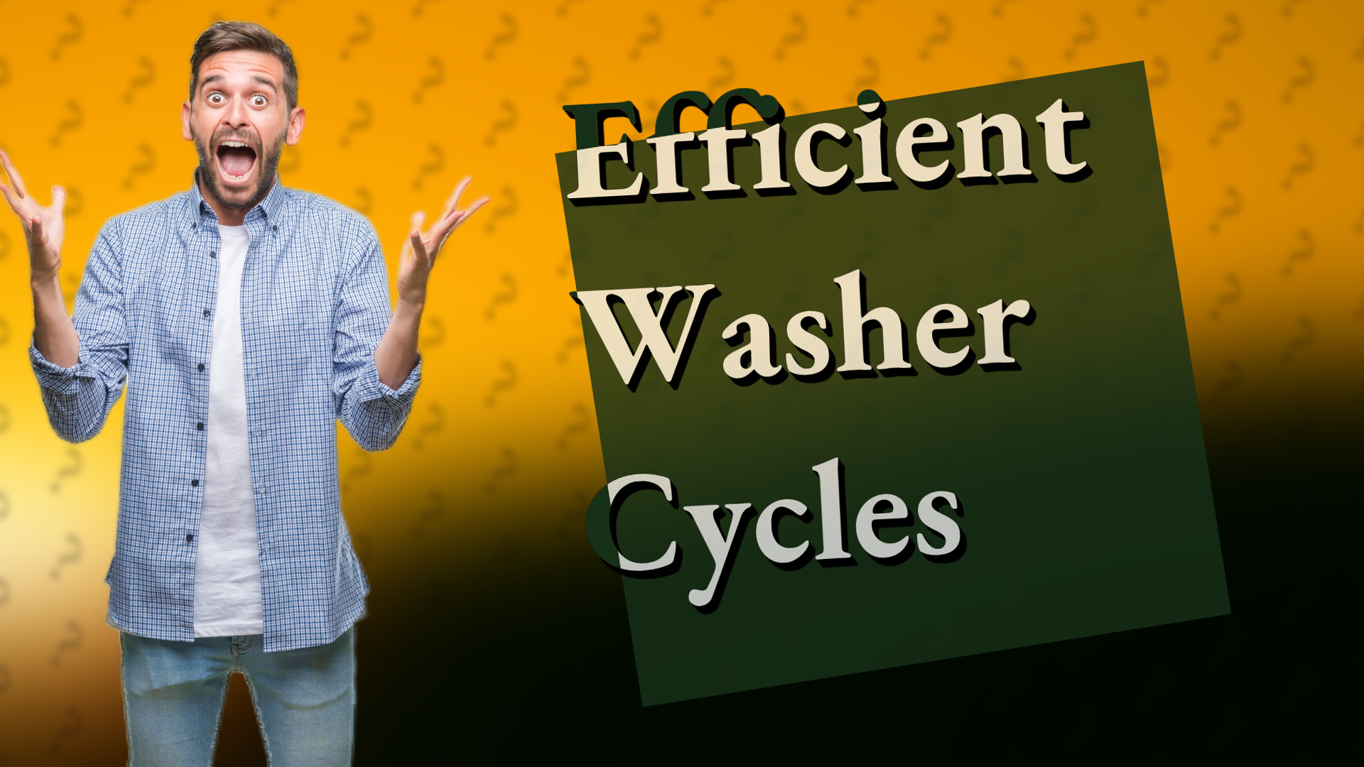 Efficient Washer Cycles