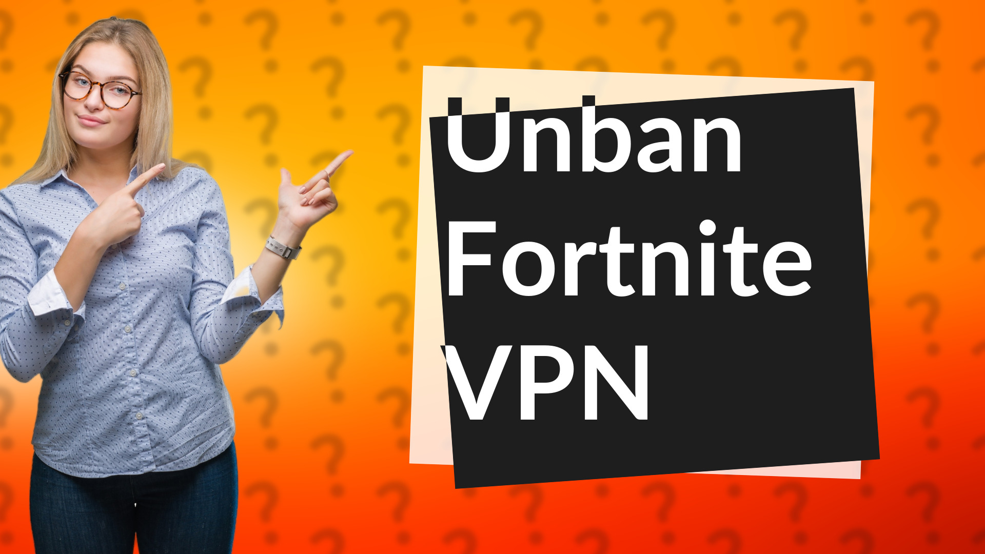 Unban Fortnite VPN