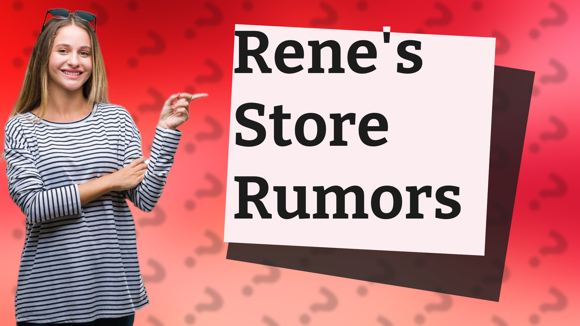 Rene's Store Rumors