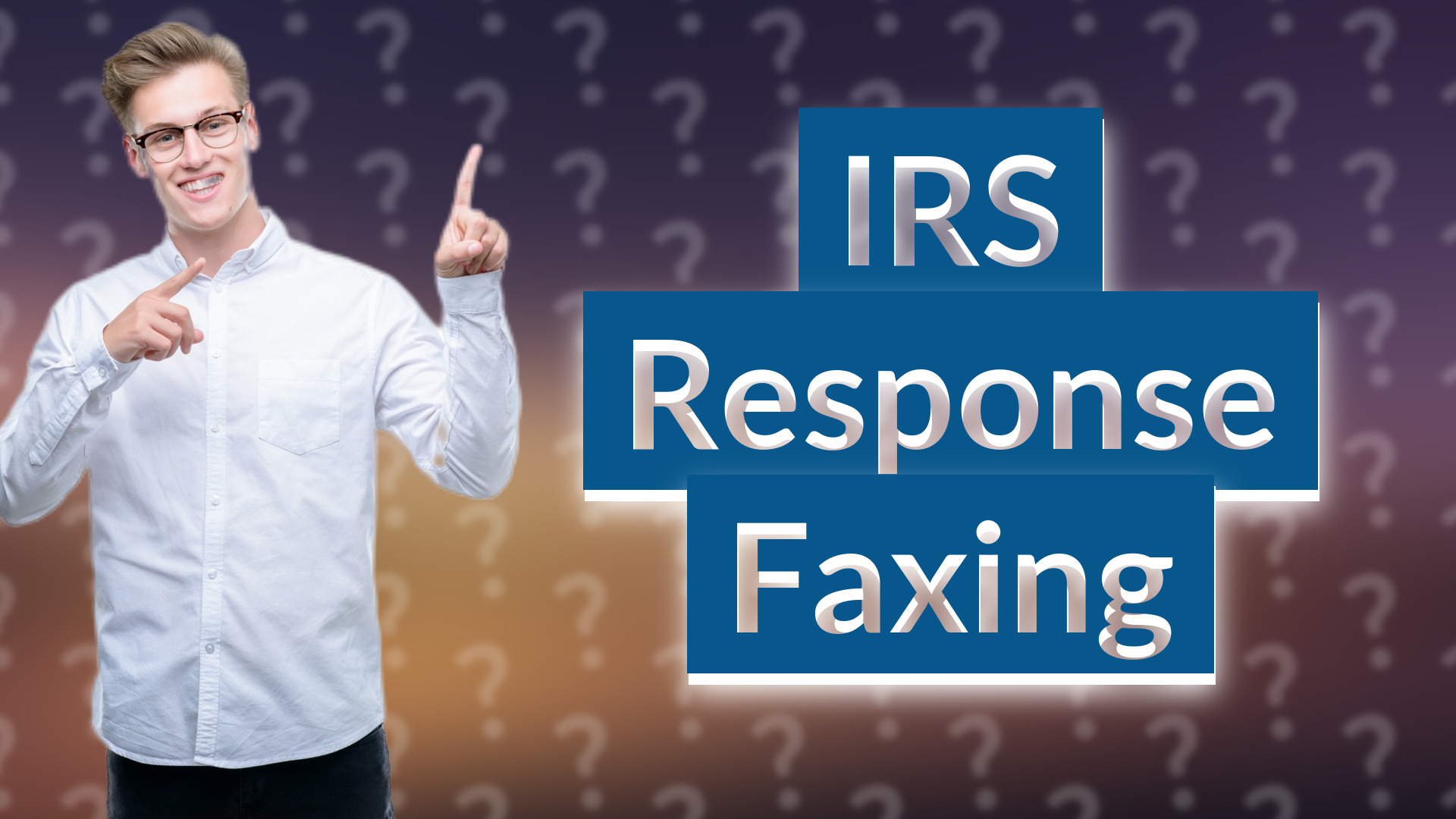 IRS Response Faxing