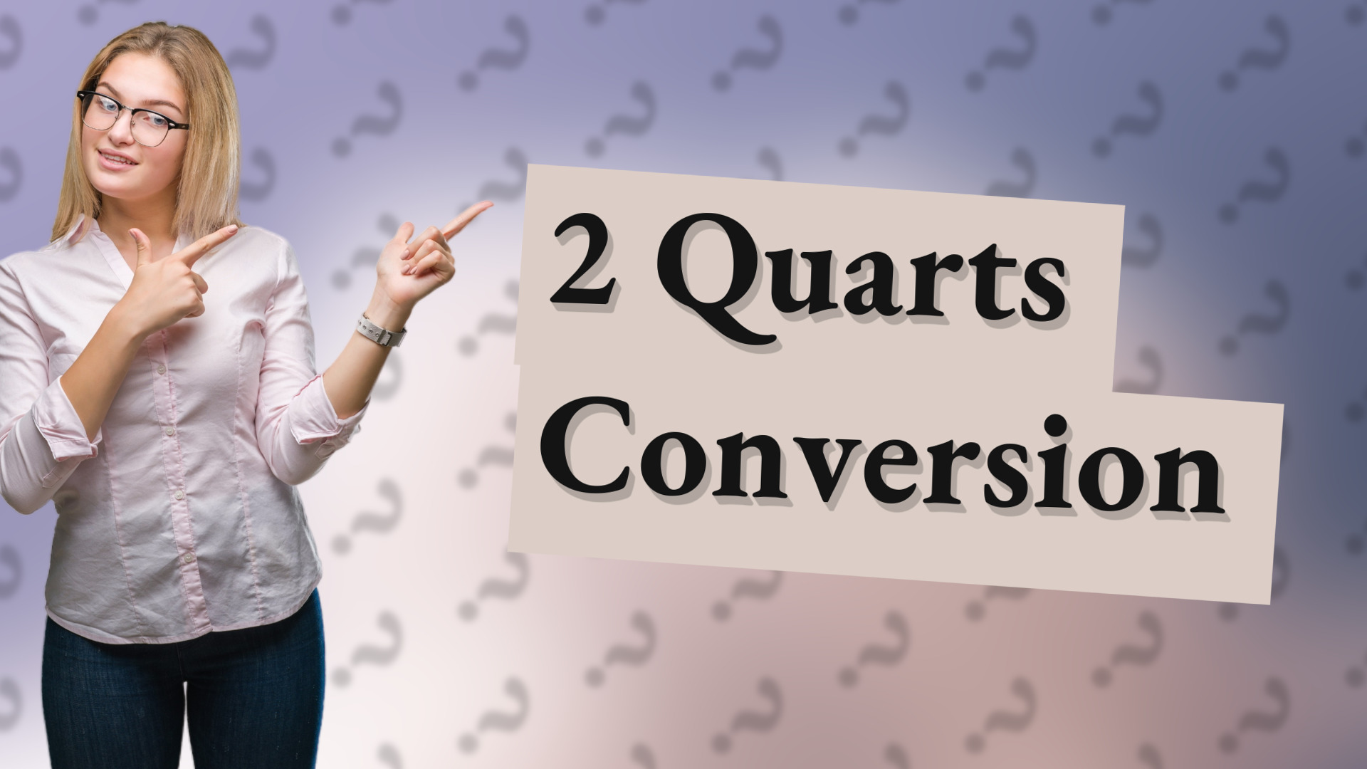 2 Quarts Conversion