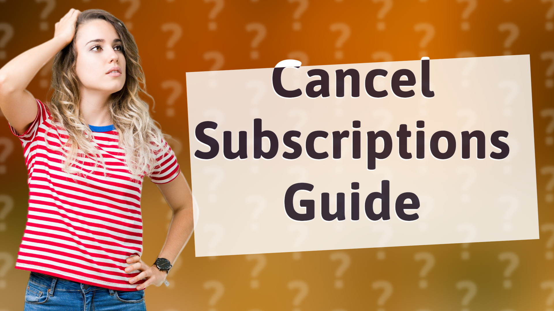 Cancel Subscriptions Guide