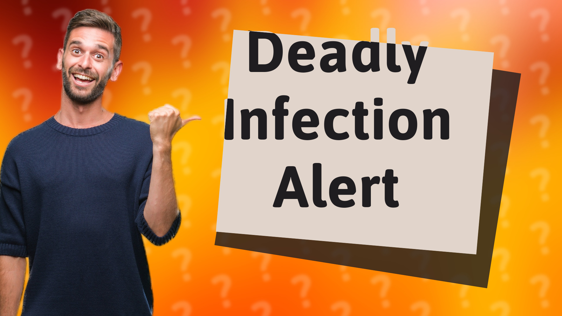 Deadly Infection Alert