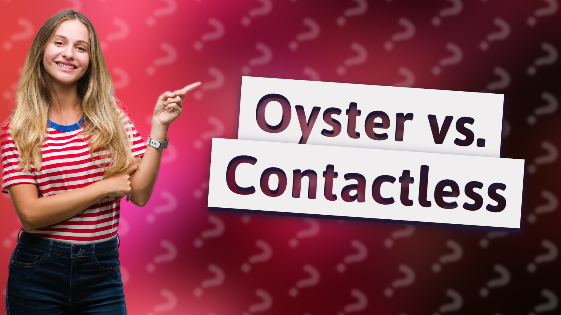 Oyster vs. Contactless