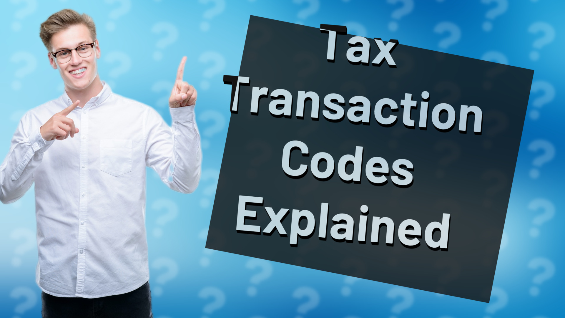 Tax Transaction Codes Explained