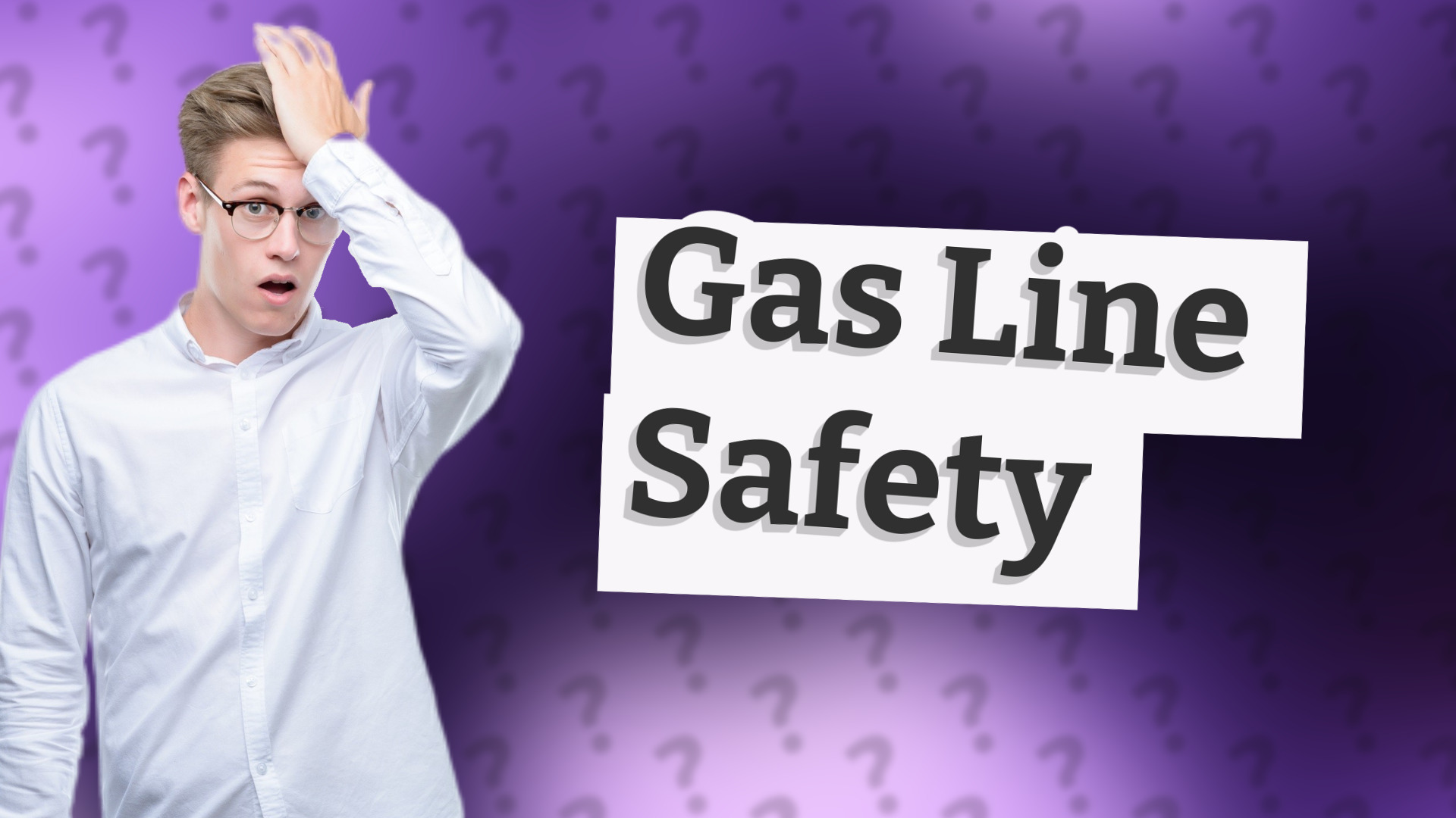 Gas Line Safety