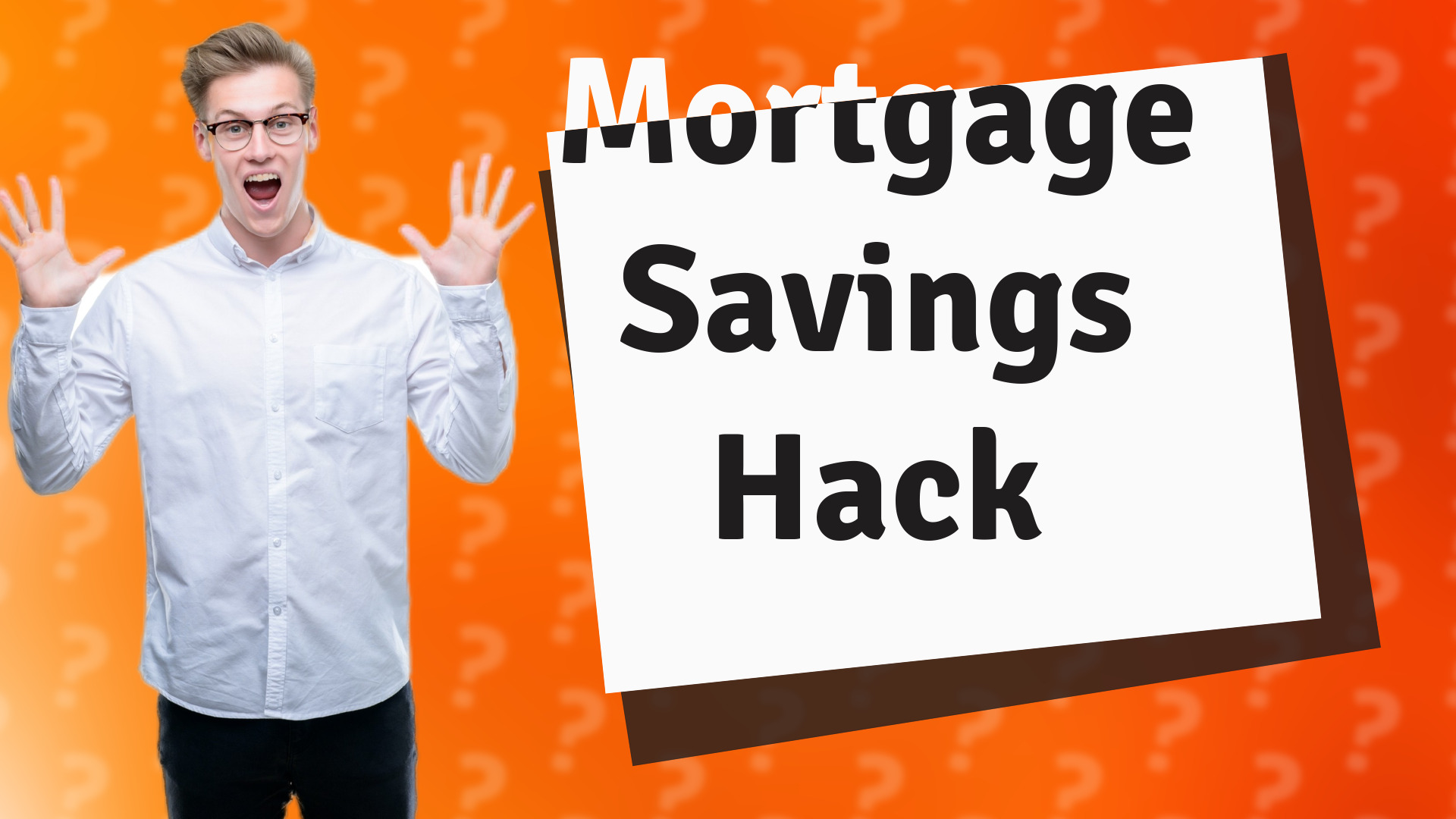 Mortgage Savings Hack