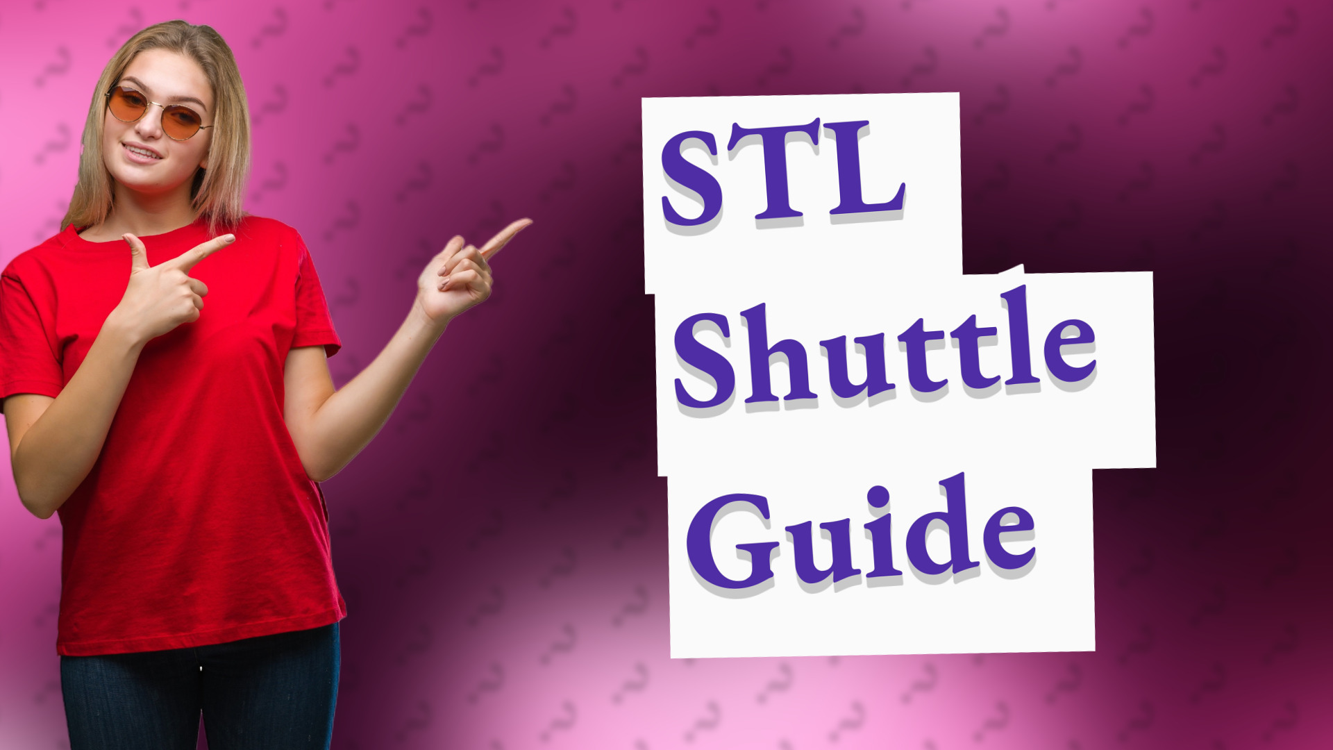 STL Shuttle Guide