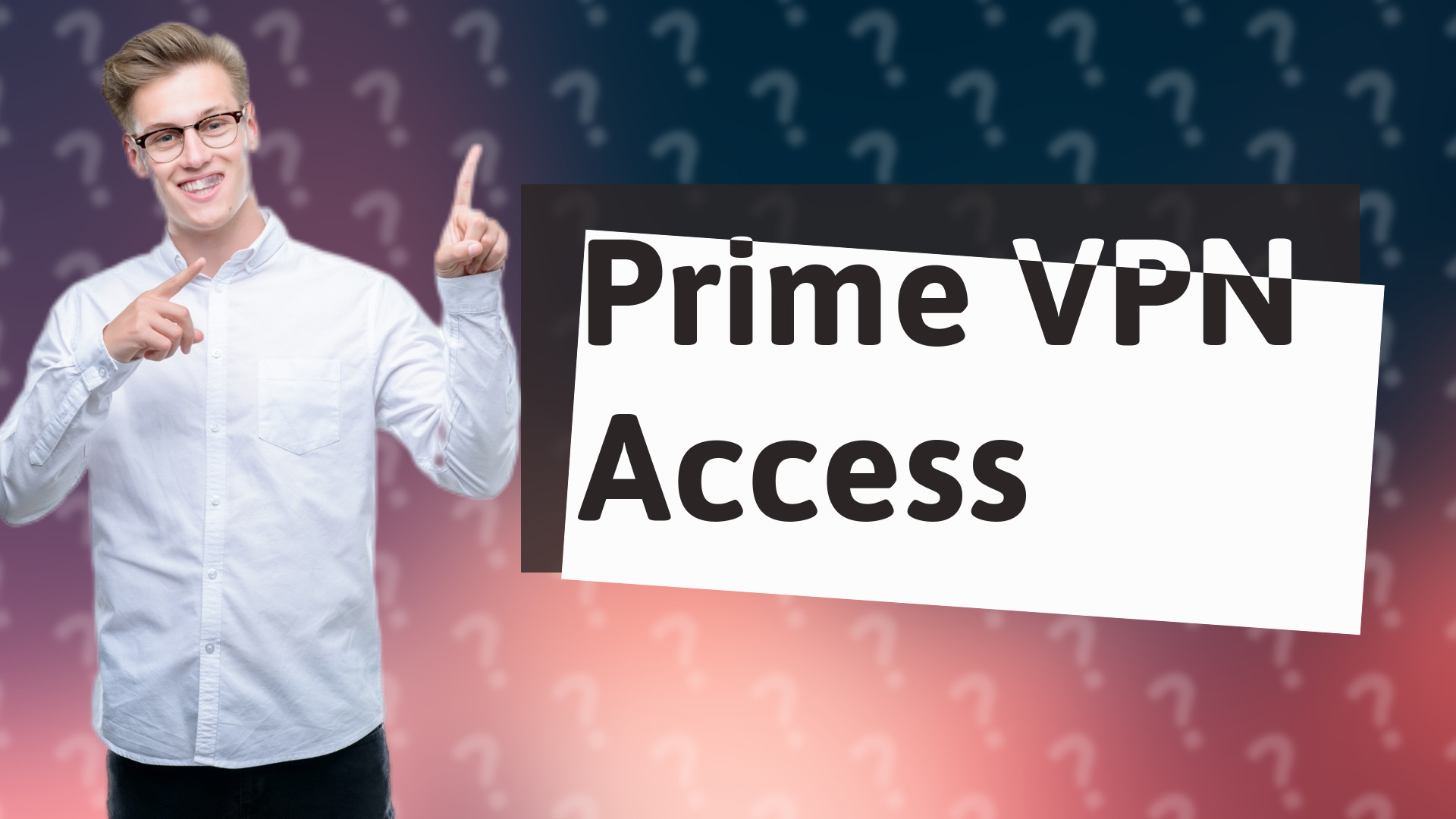 Prime VPN Access