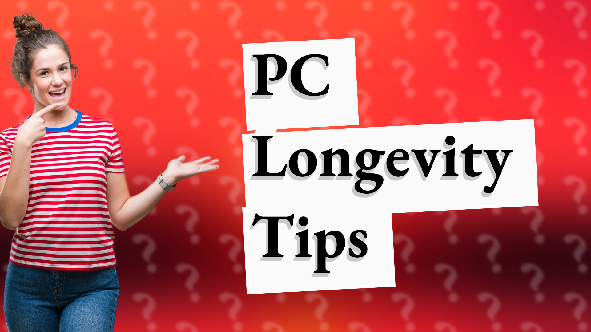 PC Longevity Tips