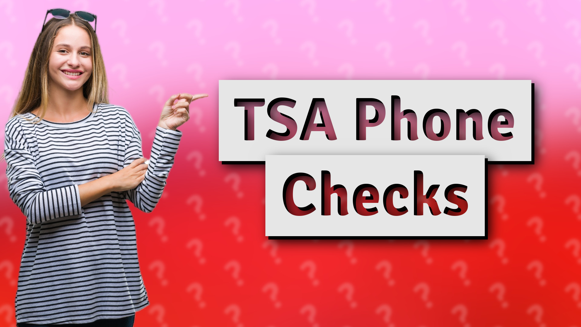 TSA Phone Checks