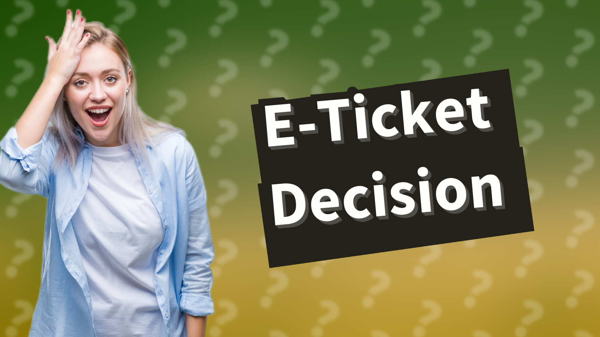 E-Ticket Decision