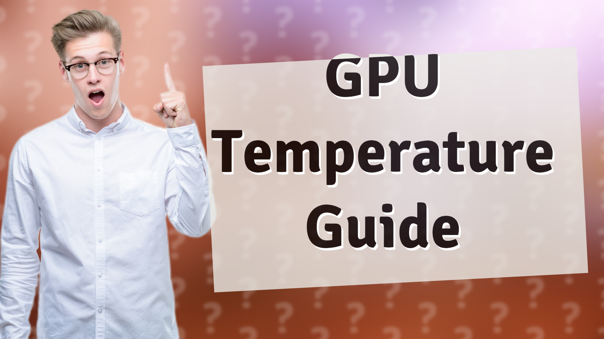 GPU Temperature Guide