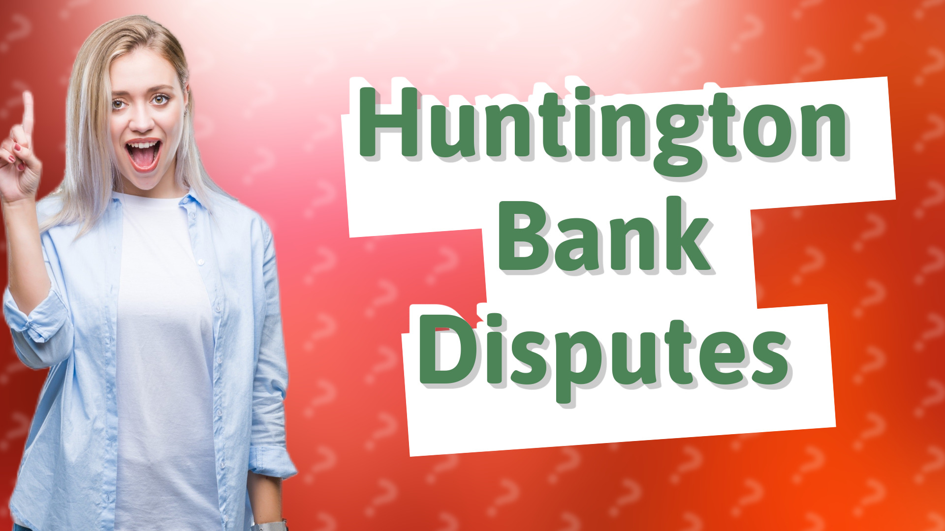 Huntington Bank Disputes