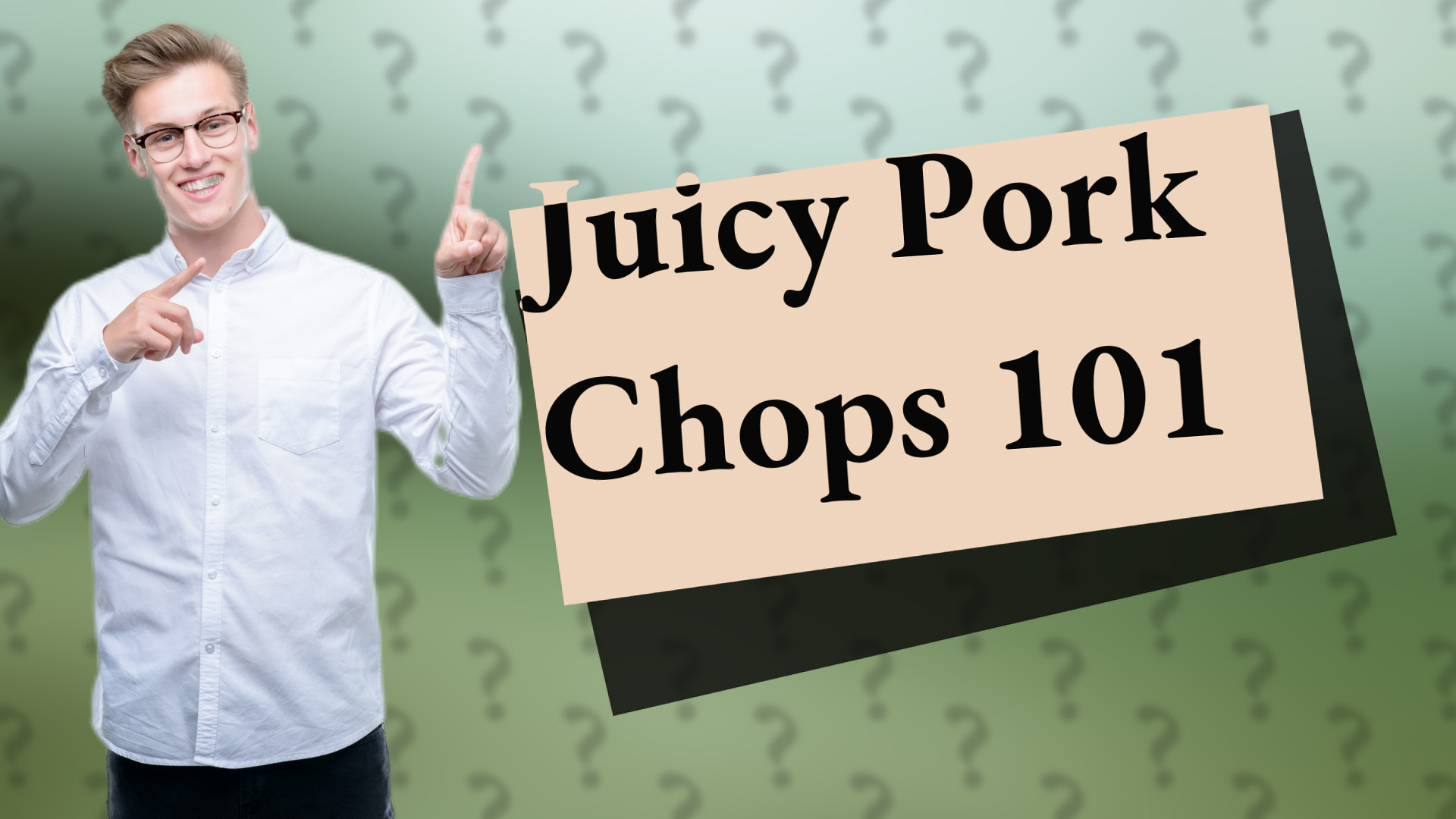 Juicy Pork Chops 101