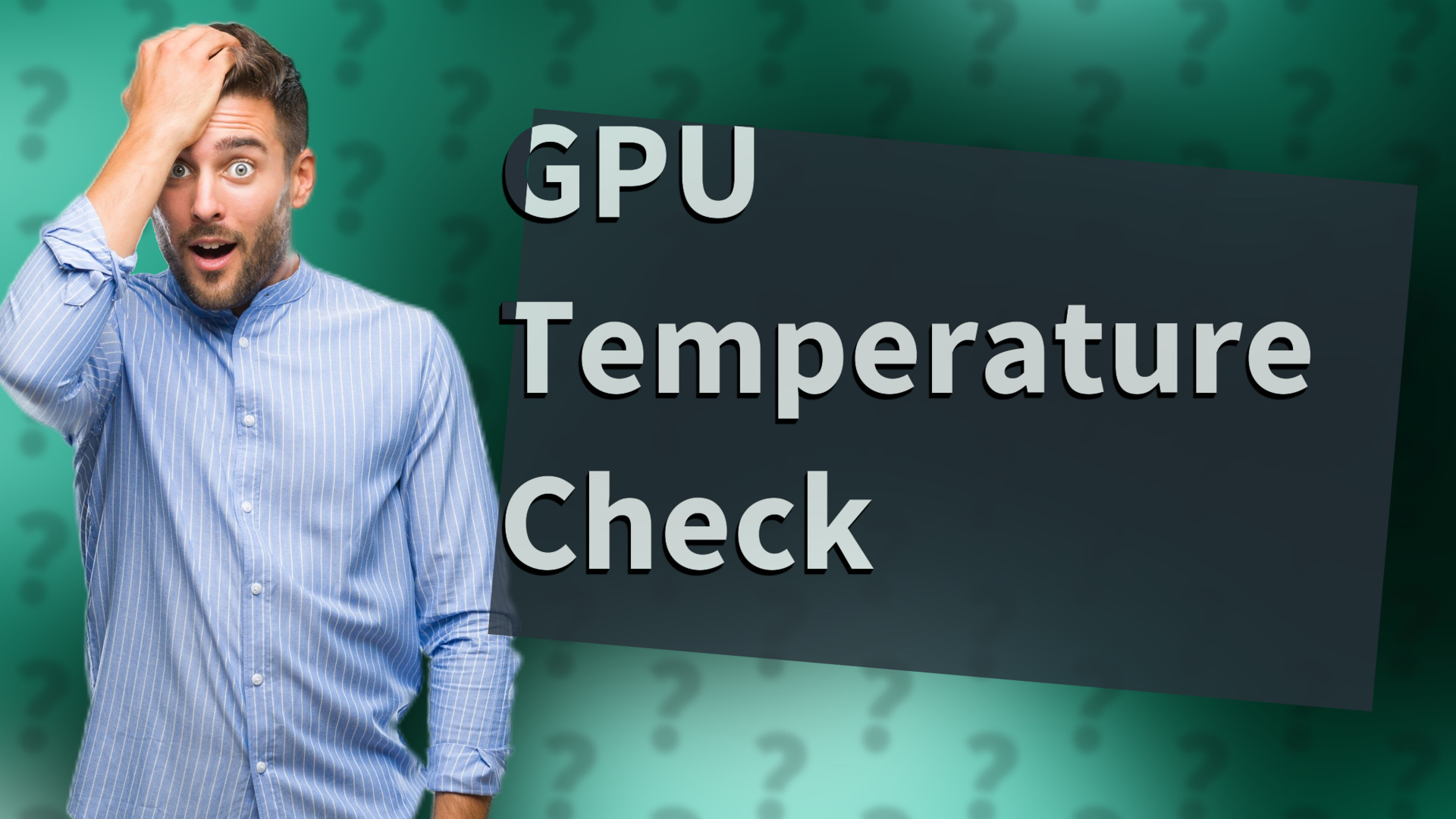 GPU Temperature Check